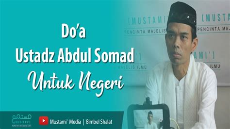 Doa Ustadz Abdul Somad Untuk Negeri Youtube