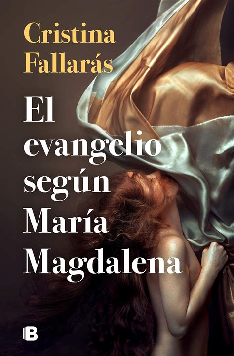 El Evangelio Según María Magdalena By Cristina Fallarás Goodreads