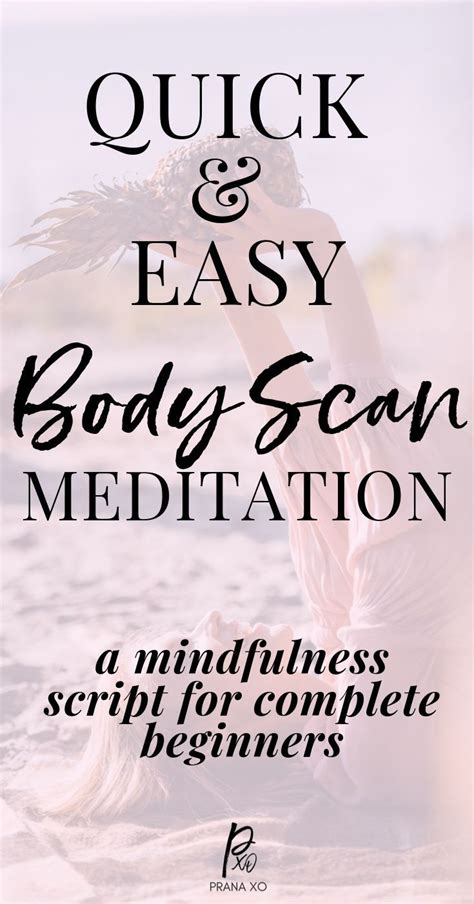 Quick And Easy Guided Body Scan Meditation Script For Beginners With