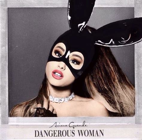 Dangerous Woman By Ariana Grande