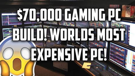 Crazy 70000 Gaming Pc Build Worlds Most Expensive Pc