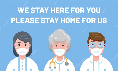 Premium Vector Medical Workers With Tagline We Stay Here For You Please Stay Home For Us