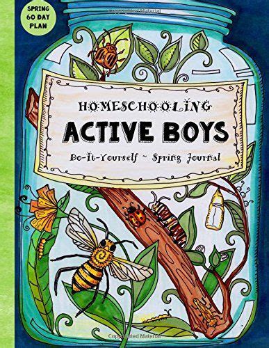 Sarah janisse brown is a dyslexic therapist and creator of dyslexia games (www.dyslexiagames.com). Homeschooling Active Boys - Do-It-Yourself - Spring ...