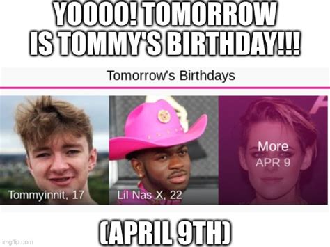 Can We Get A Happy Birthday Tommy Imgflip