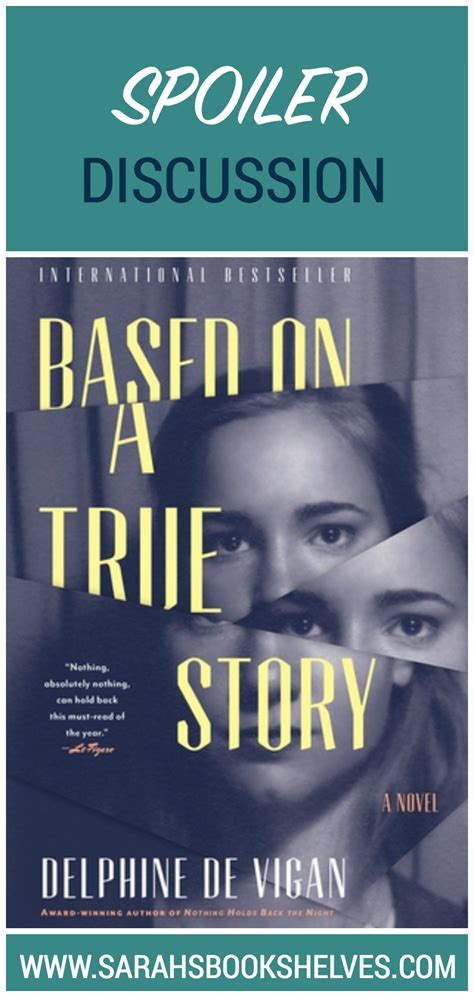 Based On A True Story By Delphine De Vigan Spoiler Discussion Sarah