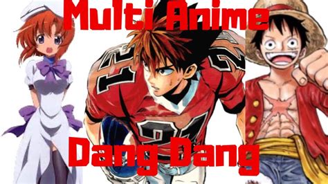 Multi Anime Openingdang Dang Youtube