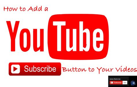 How To Add A Subscribe Button To Your Youtube Videos 2techme