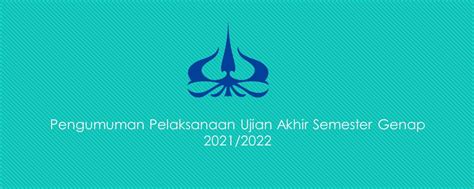 Pengumuman Pelaksanaan Uas Semester Genap 20212022 Fakultas