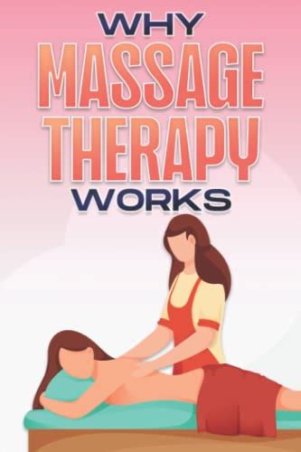 Why Massage Therapy Works Why Alternative Medicine Works 3 By Sherry Lee Goodreads