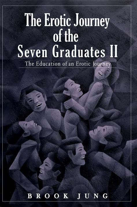 The Erotic Journey Of The Seven Graduates Ii The Education Of An