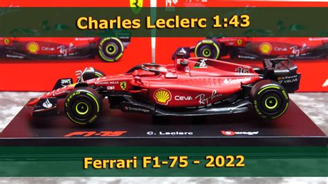 Charles Leclerc Ferrari F1 75 2022 Bburago 143 F1 Model Cars Youtube