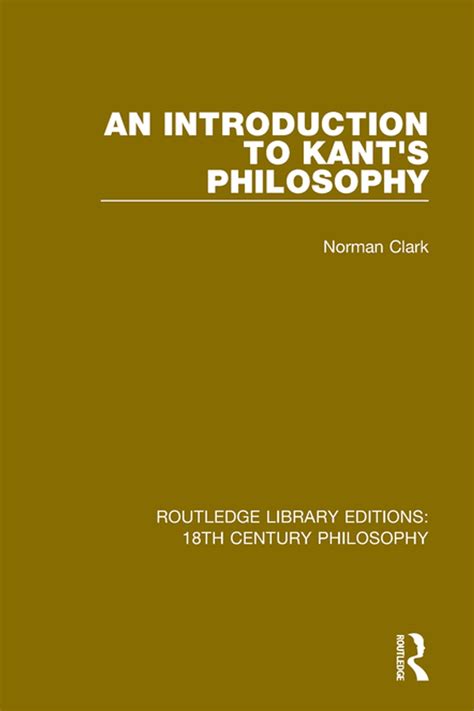 An Introduction To Kants Philosophy 電子書籍 作：norman Clark Epub 楽天kobo 日本