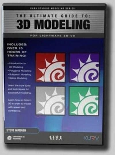The Ultimate Guide To 3d Modeling For Lightwave 3d V9 By Steve Warner