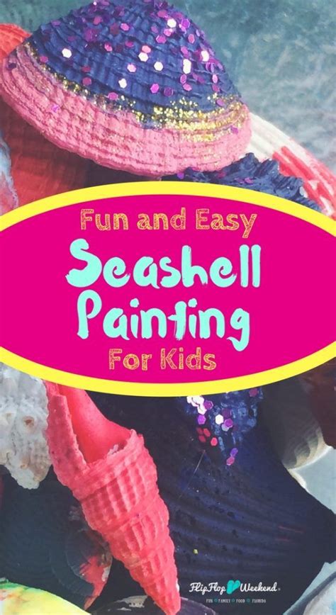 Fun And Easy Seashell Painting Craft For Kids Painting
