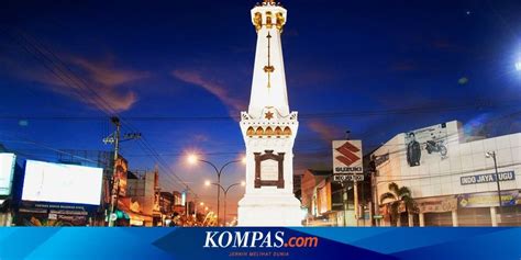 Sejarah Tugu Yogyakarta Makna Fungsi Dan Keunikan Halaman All