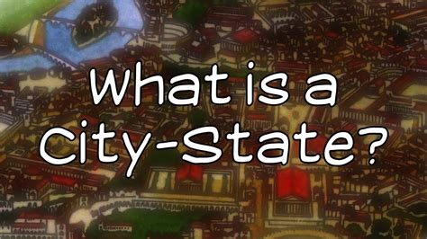 What Is A City State Youtube
