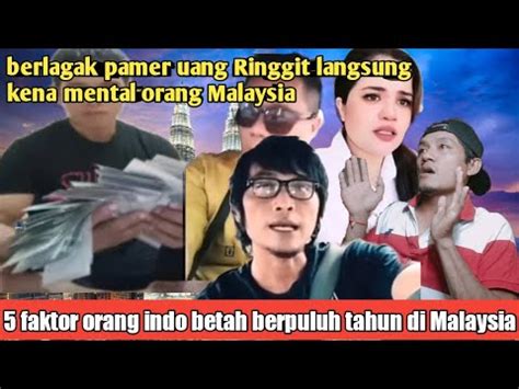 Warga Malaysia Skakmat Orang Indonesia Yang Tunjuk Uang Ringgit Youtube