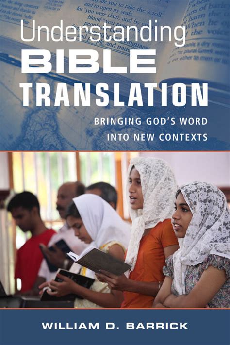 Understanding Bible Translation Bringing Gods Word Into New Contexts