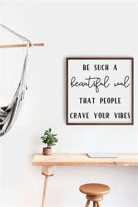 Be Such A Beautiful Soul That People Crave Your Vibes Hand Painted Wood