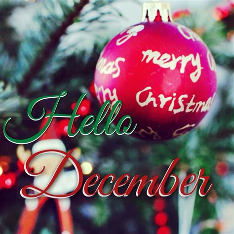 Hello December Good Days Are Here Again So Much Love Hello December