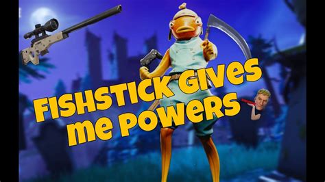 Fishstick Gives Me Powers Youtube