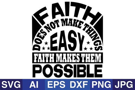 Faith Does Not Make Things Easy Graphic By Svg Cut Files · Creative Fabrica