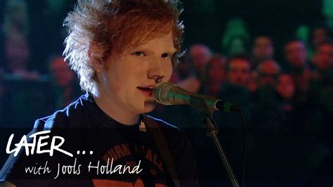Ed Sheeran The A Team Later Archive 2011 Youtube