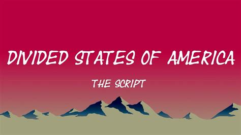 The Script Divided States Of America Lyric Video Youtube