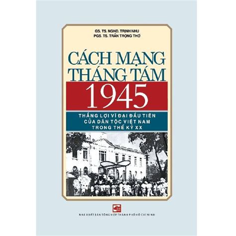 Check spelling or type a new query. Cách mạng tháng Tám 1945 - PGS TS NGND Trịnh Nhu - PGS TS ...