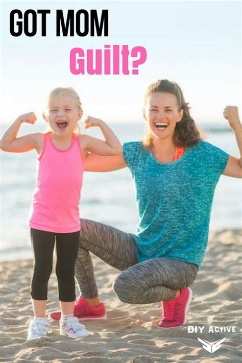 Get Healthy Got Mom Guilt Diy Active