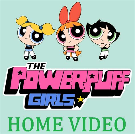The Powerpuff Girls Home Video The Parody Wiki Fandom Powered By Wikia
