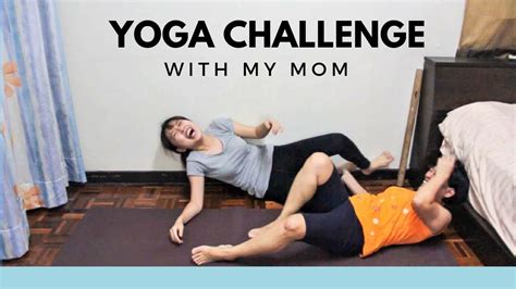 Yoga Challenge With My Mom Cheryl Lim Youtube