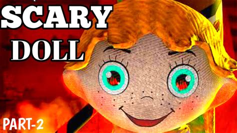 Curse Of Doll Part 2 In Scary Doll Full Gameplay Youtube