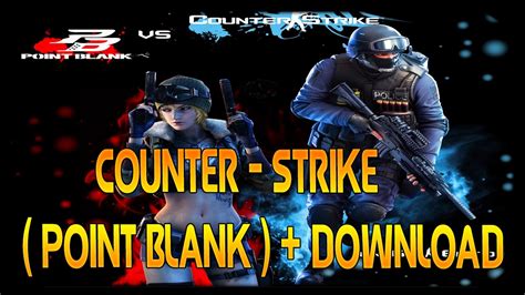 Counter Strike Point Blank Download Youtube