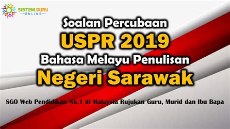 Soalan Percubaan Upsr Bahasa Melayu Penulisan Negeri Sarawak