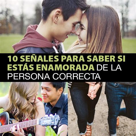 10 Señales Para Saber Si Estás Enamorada De La Persona Correcta