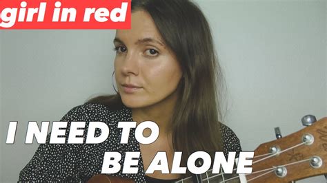 Girl In Red I Need To Be Alone Ukulele Tutorial Youtube