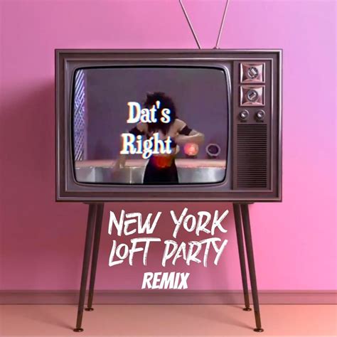 Dats Right New York Loft Party Remix By Norman Doray Free Download On Hypeddit