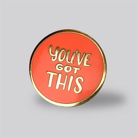 Youve Got This Pin
