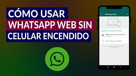 C Mo Usar Whatsapp Web Sin Celular Encendido O Sin Conexi N A Internet