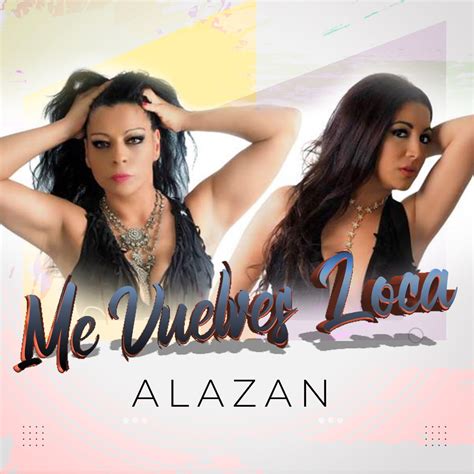‎me Vuelves Loca Single By Alazan On Apple Music