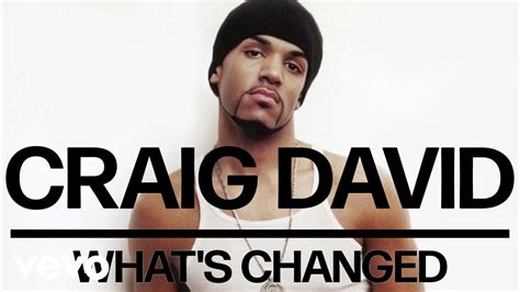 Craig David Whats Changed Official Audio Youtube