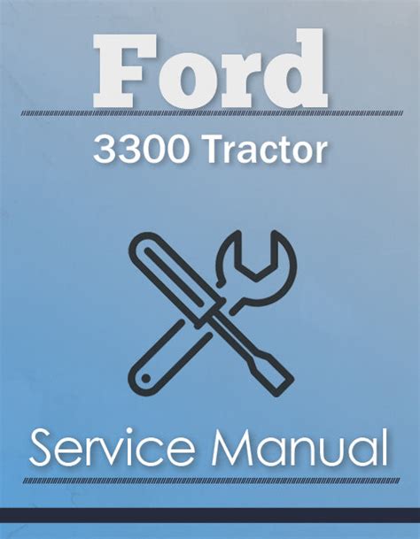 Ford 3300 Tractor Service Manual Farm Manuals Fast