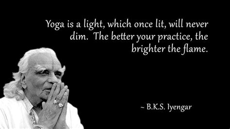 Best Yoga Quote Collection By Bks Iyengar In 2020 Bks Iyengar Quotes