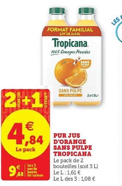 Promo Pur Jus Dorange Sans Pulpe Tropicana 2 Achetés 1 Offert Chez