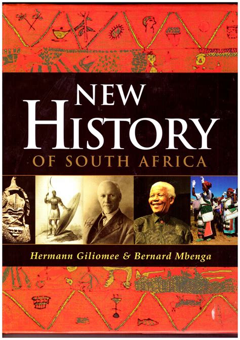 New History Of South Africa By Giliomee Hermann And Mbenga Bernard
