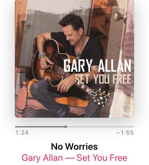 No Worries Gary Allan Gary Allan No Worries Gary