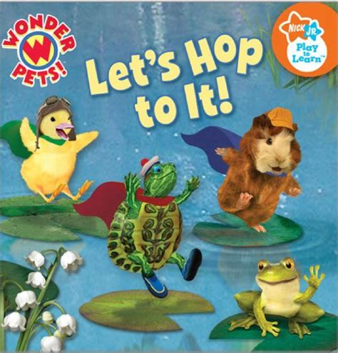 Wonder Pets Lets Hop To It Book Wonder Pets Pets Read It And Weep