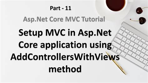 Setup Mvc In Asp Net Core Application Using Addcontrollerswithviews