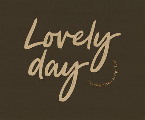 Lovely Day Is A Stylish Handwritten Font That Is Perfect For Branding